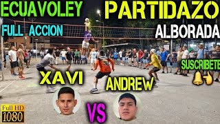ECUAVOLEY 🔴 Partidazo Xavi VS Andrew, Arenita y Burrita / Full Accion 😱 🔴🔥💪