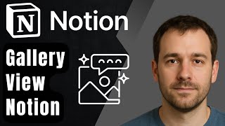 How to Add Gallery View in Notion (2025 Step-by-Step Beginner Tutorial)