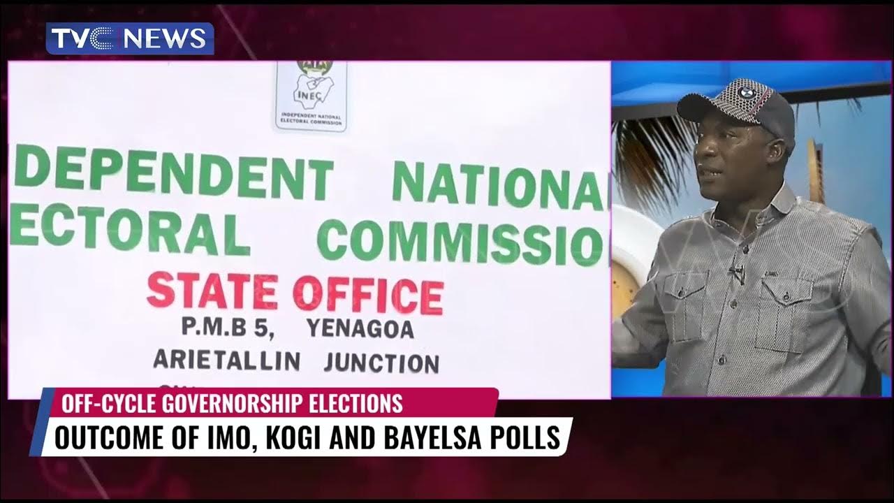 Off-Cycle Election | Outcome Of Imo, Kogi And Bayelsa Polls