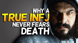 Why A True INFJ Never Fears Death