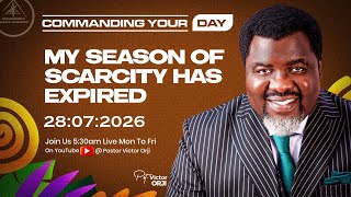 ‎MY SEASON OF SCARCITY HAS EXPIRED|| COMMANDING YOUR DAY || PST VICTOR ORJI‎