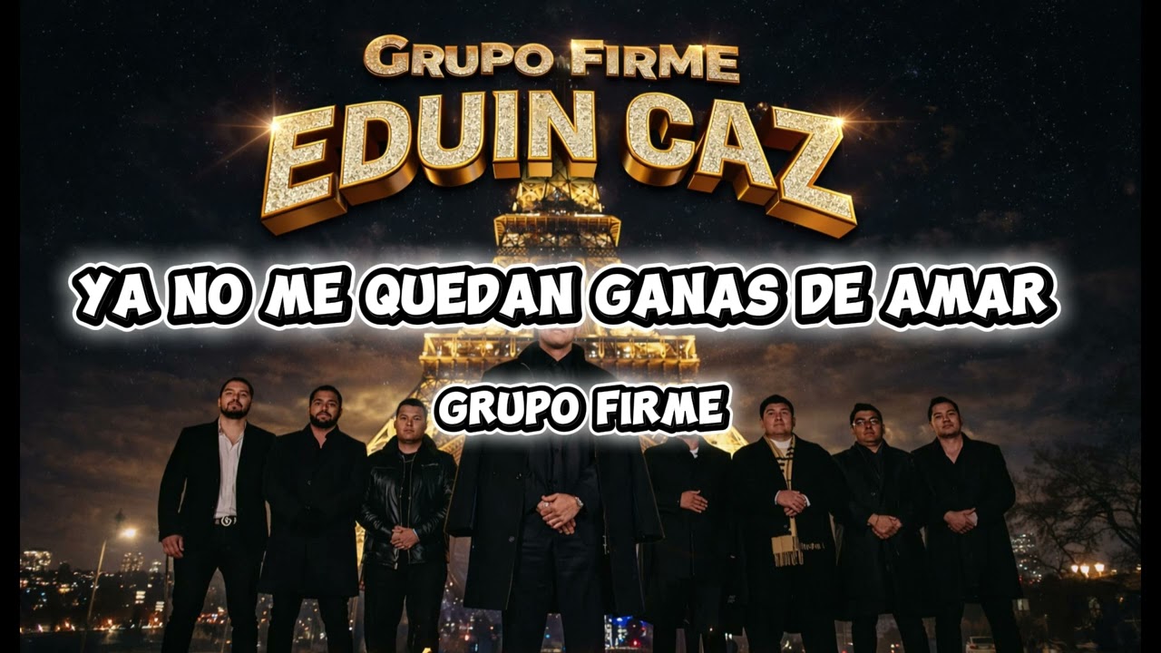 Grupo Firme - YA NO ME QUEDAN GANAS DE AMAR 