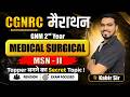 CGNRC GNM 2nd Year: Medical Surgical Nursing (MSN-2) Important Topics | Marathon