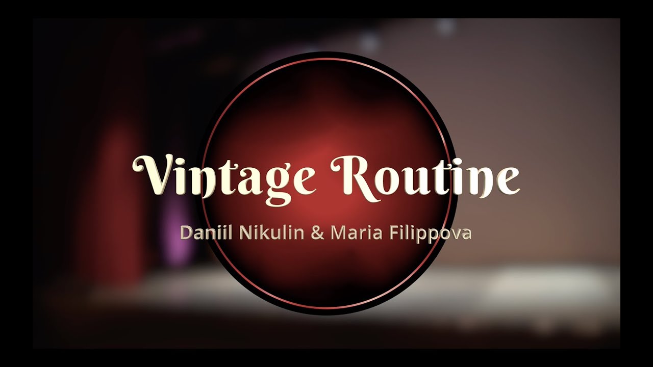 Savoy Cup 2019 - Vintage Routine - Daniil Nikulin & Maria Filippova
