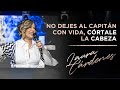 No dejes al capitán con vida, córtale la cabeza.