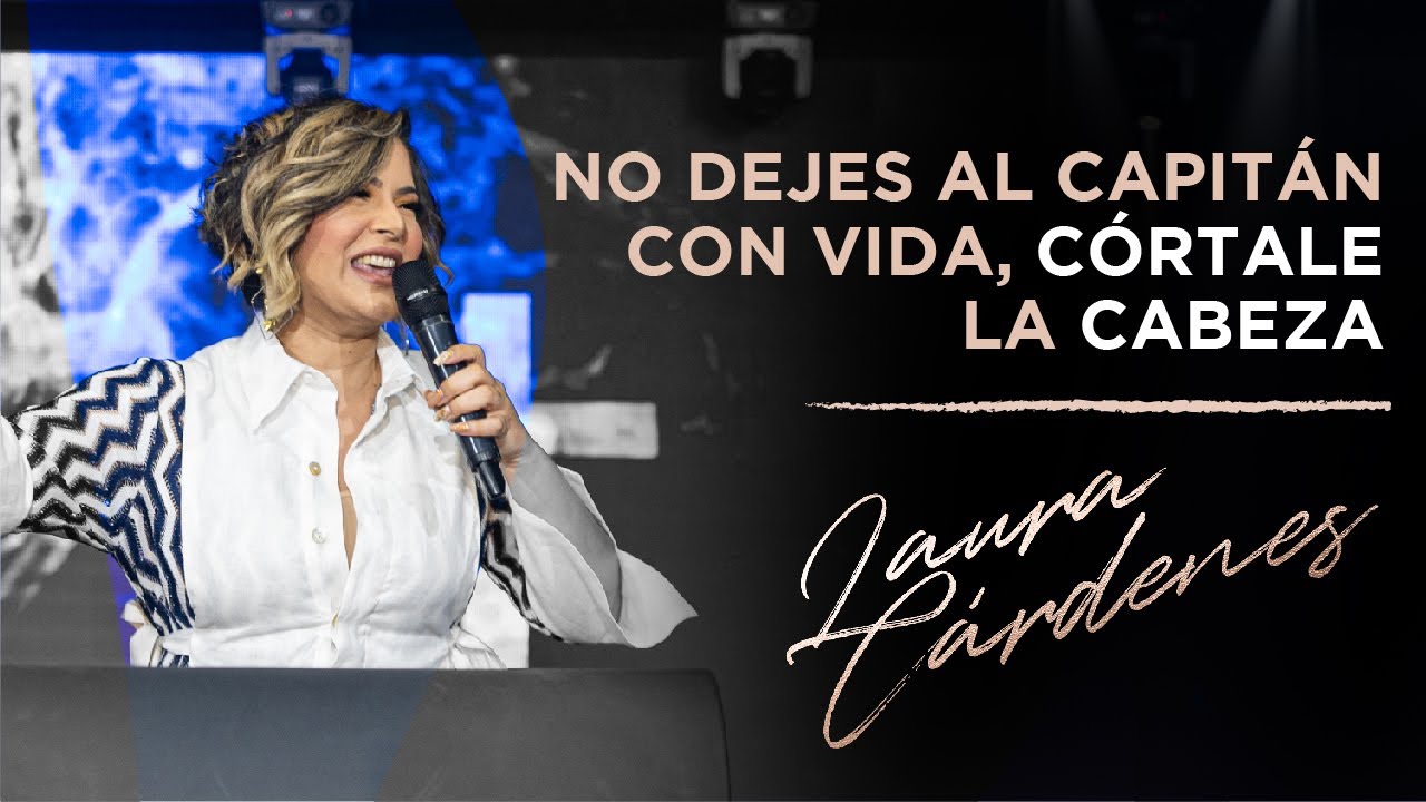 No dejes al capitán con vida, córtale la cabeza | Laura Cardenes