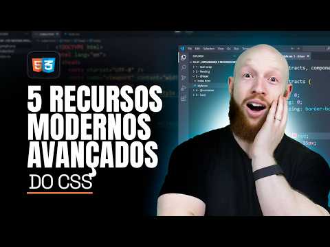 Explorando 5 Recursos Modernos Avançados do CSS