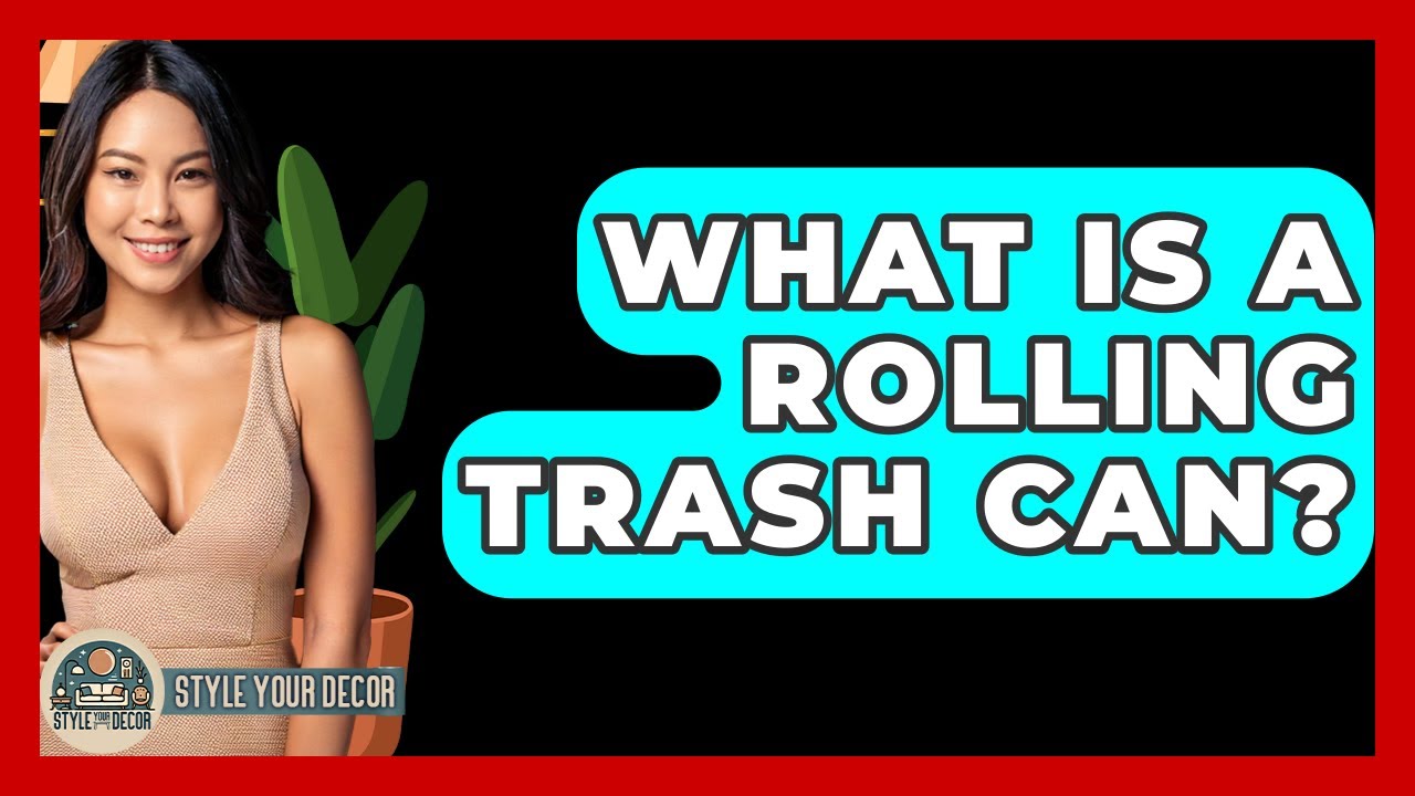 What Is A Rolling Trash Can? - Style Your Decor