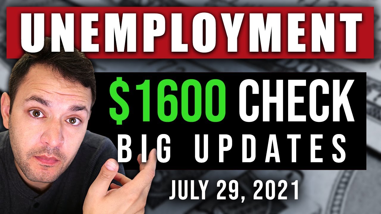(UNEMPLOYMENT NEWS! $1600 REFUND SENT!) UNEMPLOYMENT UPDATE & UNEMPLOYMENT EXTENSION 07/29/2021
