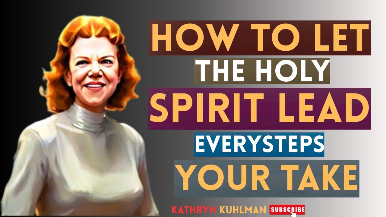 How to Allow the Holy Spirit to Order Your Steps ✨🙏🔥Kathryn Kuhlman