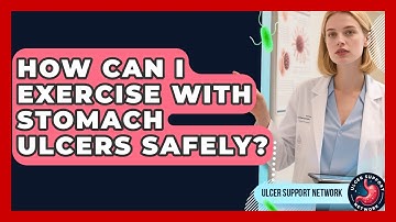 How Can I Exercise With Stomach Ulcers Safely? - Ulcer Support Network