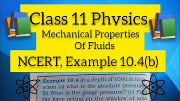 Class 11 Physics Chapter 10 Mechanical Properties of Fluids Example 10.4(b), NCERT SOLUTIONS