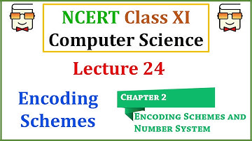 Encoding Schemes: ASCII, ISCII and UNICODE encoding (NCERT Class XI Computer Science with Python)