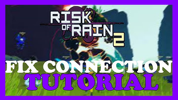 Risk of Rain 2 – How to Fix Connection Issues – Complete Tutorial