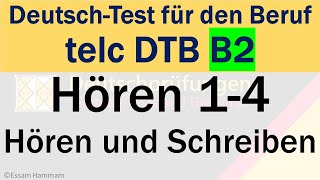 DTB B2 | Deutsch-Test für den Beruf B2 | Hören 1-4 | Hören und Schreiben | Lösungen am Ende