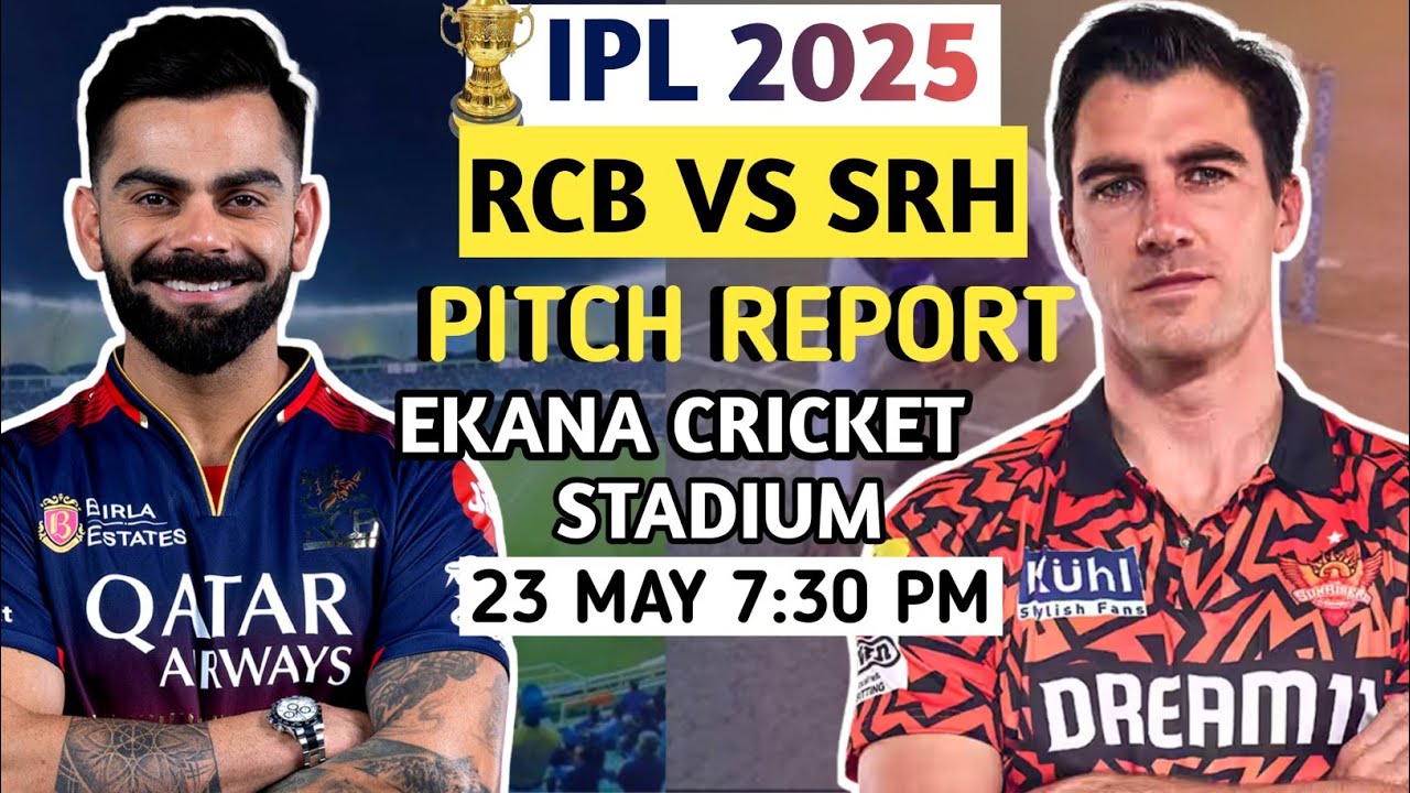 RCB vs SRH 65th IPL Match Pitch Report Ekana Cricket Stadium Pitch Report, Lucknow Pitch Report