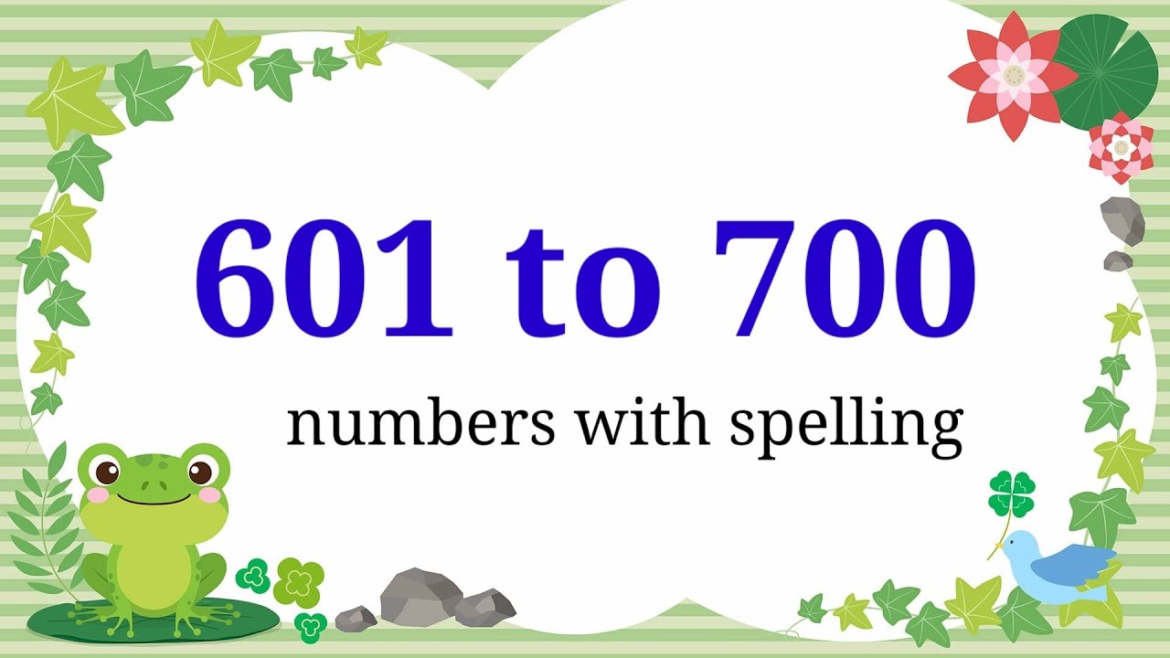 601 To 700 | 601 To 700 Numbers With Spellings