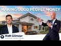 Making good people money  matt gilmour