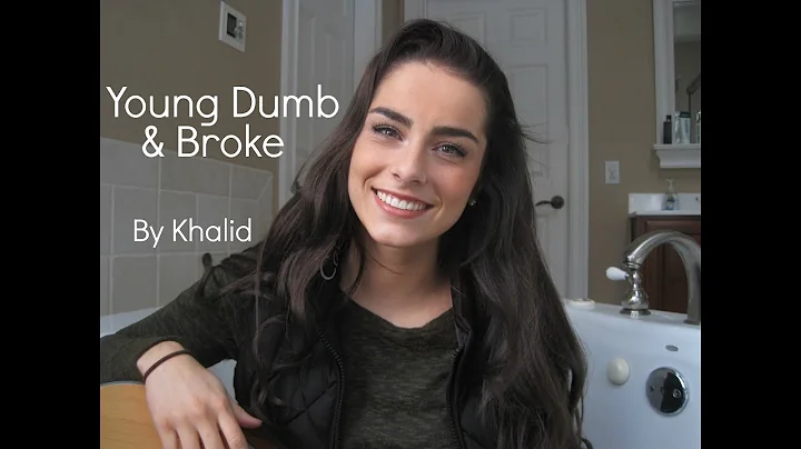 Young Dumb & Broke By Khalid || Cover