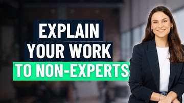 How to Explain Your Work to Non-Experts (STEM Edition)