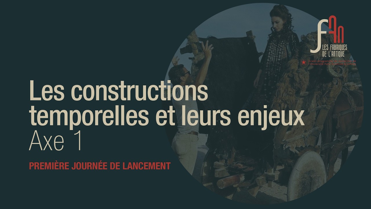Les constructions temporelles et leurs enjeux - Axe 1