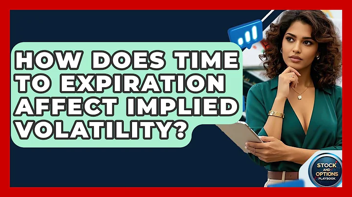 How Does Time To Expiration Affect Implied Volatility? - Stock and Options Playbook
