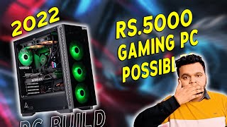 Rs.5000 gaming pc build | Pc build under rupees 5000 | Gaming pc build under 5000 rupees 2022