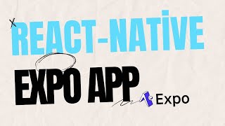 Quick Setup Guide to React Native Expo | How to Build Your First React Native Expo App
