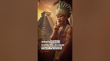 What’s Hidden Inside the Ancient Mayan Pyramids