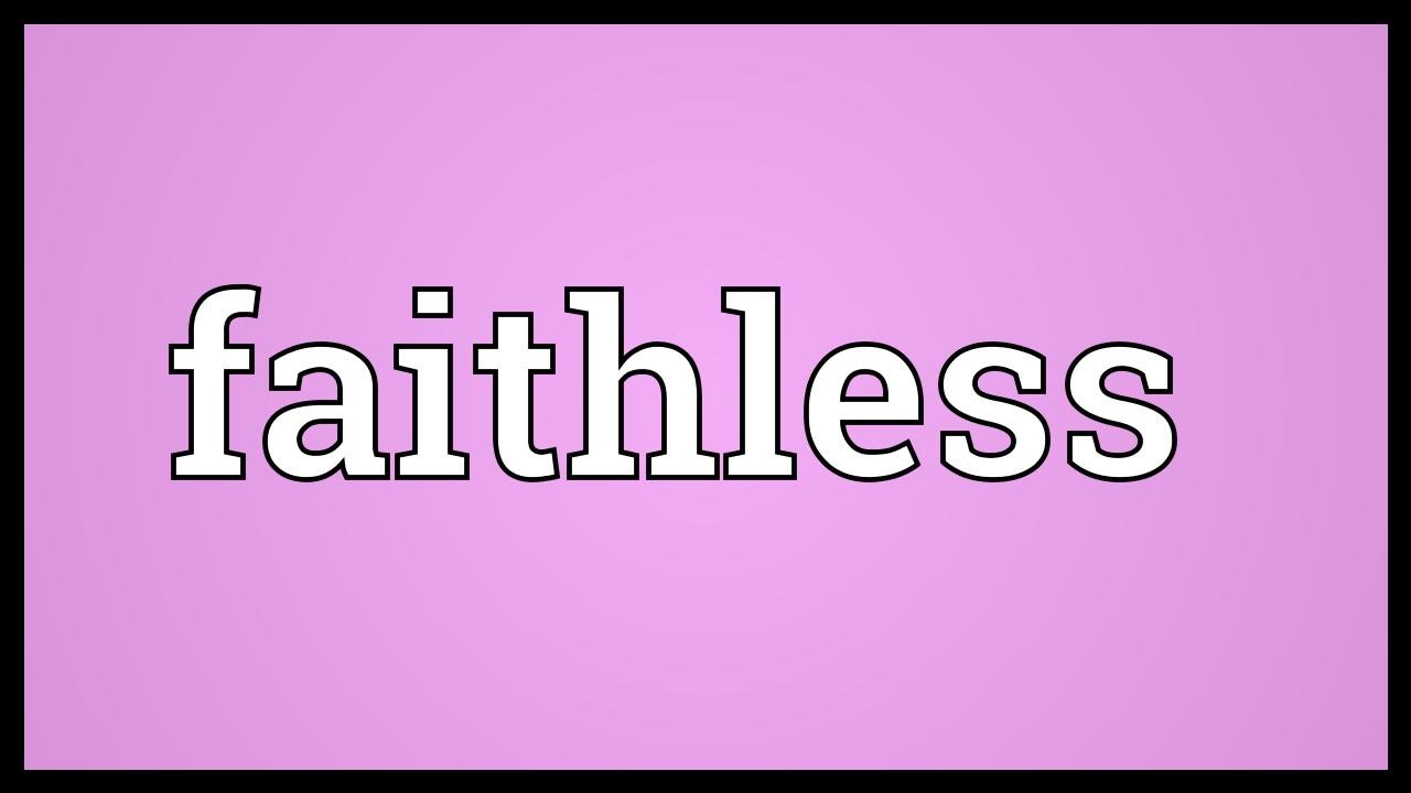 Faithless Meaning YouTube