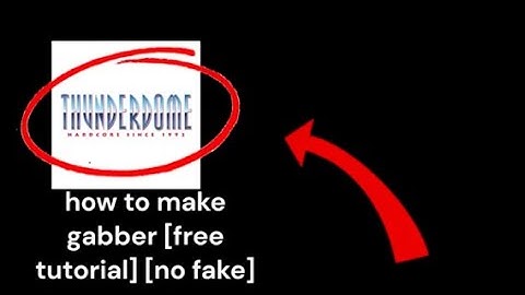 how to make gabber [FREE TUTORIAL] [NO FAKE]