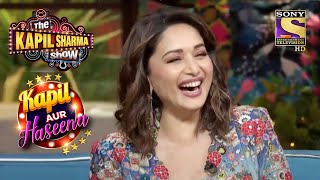कय दत ह Madhuri ज Bill पर अपन Autograph? The Kapil Sharma Show Kapil Aur Haseena