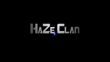HaZe Clan  Intro