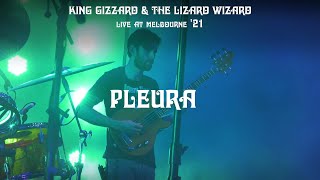 King Gizzard &amp; The Lizard Wizard - Pleura (Melbourne &#39;21)