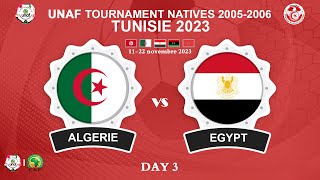 🏆J3🔻EGYPTE 🆚 ALGERIE🏆 2023 دورة اتحاد شمال إفريقيا لكرة القدم لمنتخبات مواليد 2006/2005 - تونس