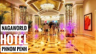 Nagaworld hotel 5 Stars Hotel in Phnom Penh , Hotel tour , Cambodia 🇰🇭