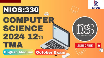 NIOS 12th Computer Science Solved TMA || 2024 || October Exam Subject Code -330 || English Medium