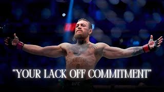 Conor McGregor: Commitment Is Everything—Don’t Insult Those Who Believe in You