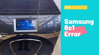 Samsung 8c1 error Repair No Spin Fix