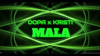 Dopa x Kristi - Mala (Audio Video)