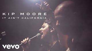 Kip Moore - It Ain't California (Official Audio)