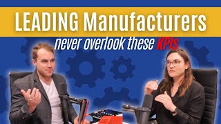 The KPIs You're Overlooking: Better Data Insights for Manufacturers