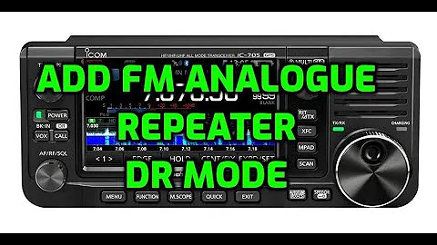ICOM IC-705 Add FM analogue repeater to DR mode memories