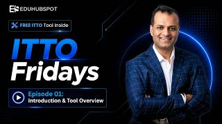 ITTO Fridays Series : Episode 01 Introduction & Tool Overview | Free ITTO Tool Inside