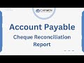 Account Payable (AP) - Cheque Reconciliation Report (Windows Version) Carmen Software Free Training