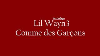 Lil Wayne- Comme des Garçon LYRICS (EASY TO READ)