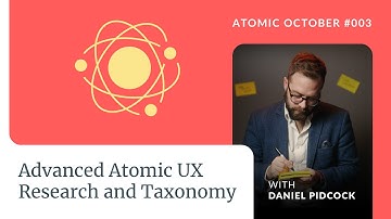 Advanced Atomic UX Research and Taxonomy