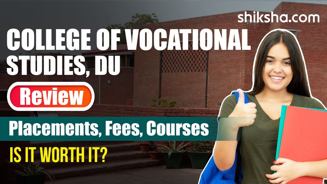 College of Vocational Studies Review : Courses, Fees, Admission 2024 ...