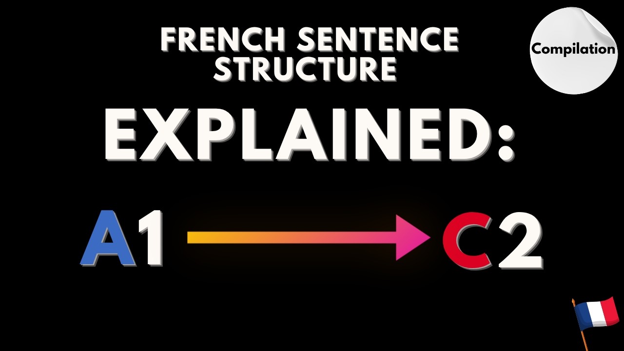 YouTube thumbnail for “Understanding Sentence Structure in French (A1 to C2)” by Learn French With Alexa