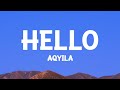 Aqyila   hello lyrics